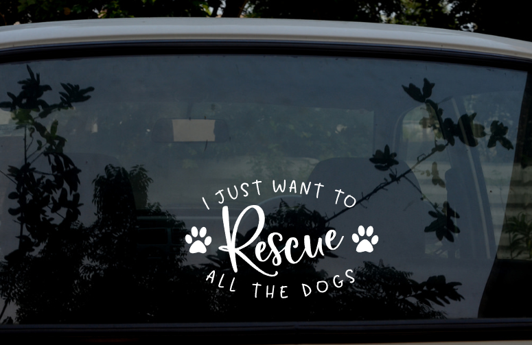 I Just Want to Rescue All the Dogs Decal - My Crafty Dog