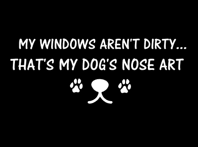 My windows aren't dirty dog car decal sticker - My Crafty Dog