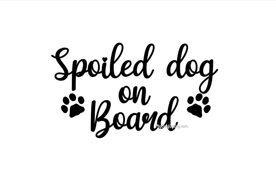 Spoiled Dog on Board Decal - My Crafty Dog