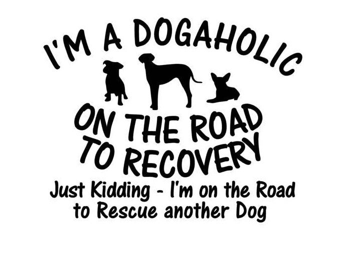 I'm a Dogaholic on the road to recovery Car Sticker Dog Rescue - My Crafty Dog