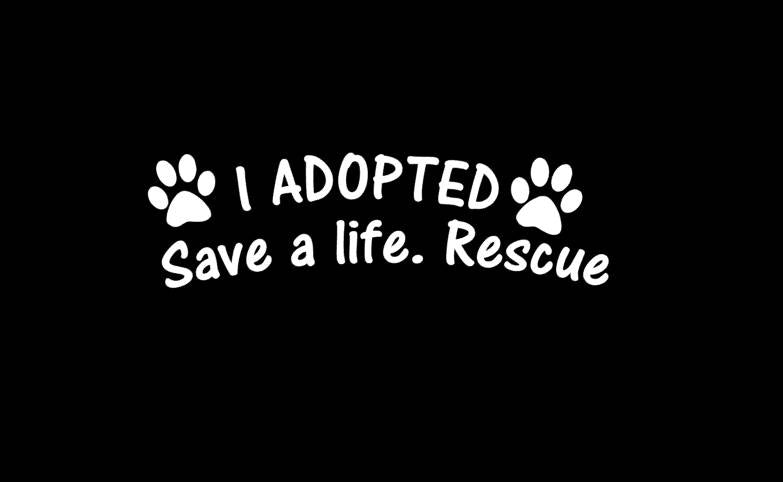 I Adopted. Save a Life Sticker - My Crafty Dog