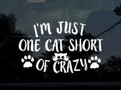 I'm Just One Cat Short of Crazy Sticker - My Crafty Dog