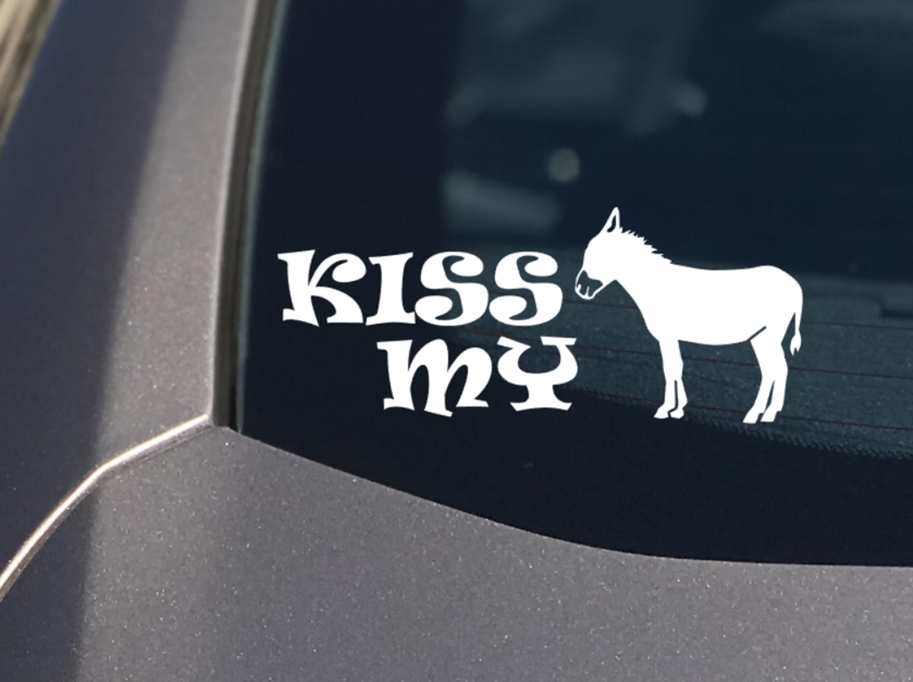 Kiss my Ass Sticker. Fun Car Decal. Donkey - My Crafty Dog