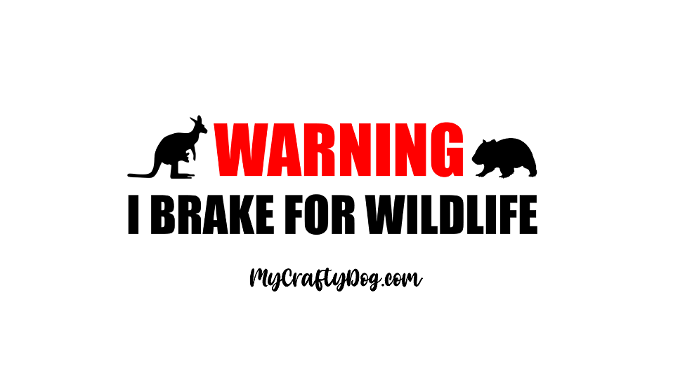 Warning I Brake For Wildlife Car Decal / Sticker - My Crafty Dog