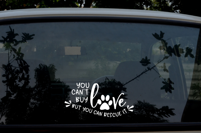 You Can't Buy Love But You Can Rescue It Vinyl Decal - My Crafty Dog